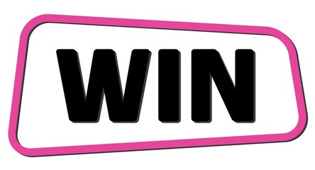 WIN text on pink-black trapeze stamp sign.