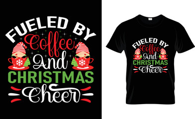 fueled by and christmas cheer t-shirt design.