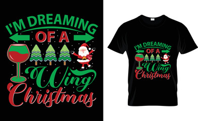 i'm dreaming of a wing christmas t-shirt design.
