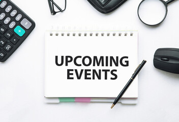 Upcoming Events message on notepad. Business