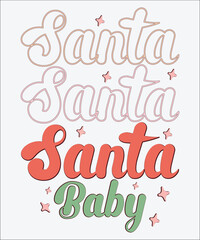 Santa baby shirt,  Happy Christmas shirt, 3d Christmas shirt, Christmas template shirt, Christmas Retro, Christmas Eps, Retro Christmas Sublimation, Dylan Art,