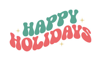 Happy holidays quote retro groovy typography on white background