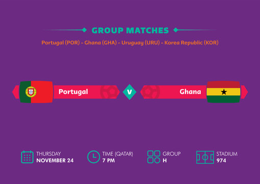 Football world cup, Qatar 2022. Match schedule of Portugal vs Ghana with flags. World cup.