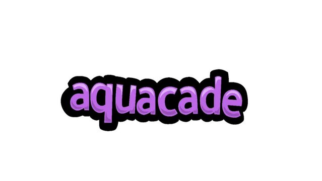 White screen animation video written AQUACADE