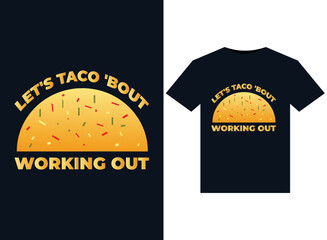 Let's Taco 'bout Working Out illustrations for print-ready T-Shirts design