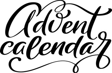 Vector handwritten calligraphy lettering text Advent Calendar. Design for winter holidays, Christmas advent calendars, greeting cards, posters. Religious nativity