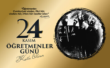 24 Kasım öğretmenler Günü Kutlu Olsun. Translation: November 24 with a teacher's day.