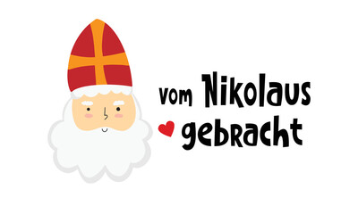 von Nikolaus gebracht. Translation from German Brought by Nicholas. Cute message for kids from Saint Nicholas. St. Nick face. Sweet old man bishop with beard and hat with cross. vector illustration 