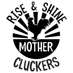 Rise and shine mother clunkers design  - obrazy, fototapety, plakaty
