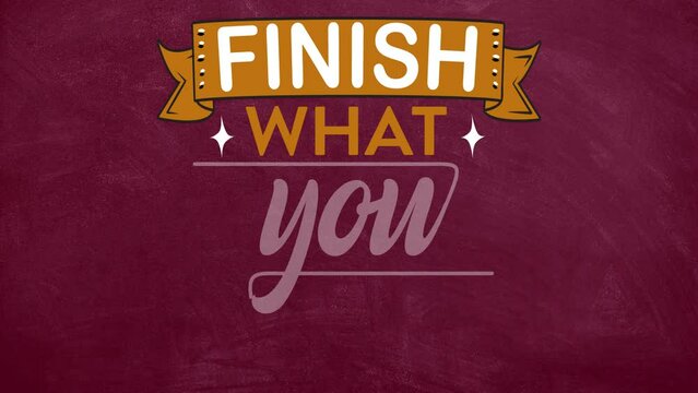 Finish what you started motivation quote video