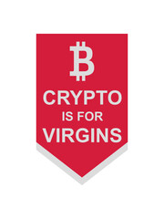 Obraz premium crypto is for virgins 