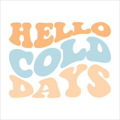 Hello Cold Days