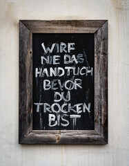 Wirf nie das Handtuch bevor Du trocken bist