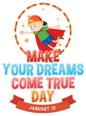 Make your dreams come true day banner design