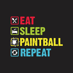 Naklejka na ściany i meble Funny Eat Sleep Repeat Paintball . T-Shirt Design, Posters, Greeting Cards, Textiles, and Sticker Vector Illustration 