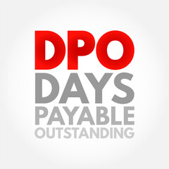 DPO Days Payable Outstanding - efficiency ratio that measures the average number of days a company takes to pay its suppliers, acronym text concept background