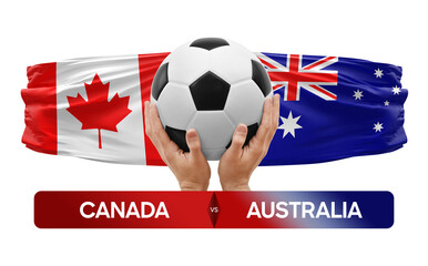 Canada vs Australia national teams soccer football match competition concept.