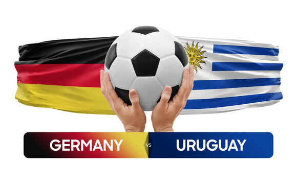Germany vs Uruguay national teams soccer football match competition concept.