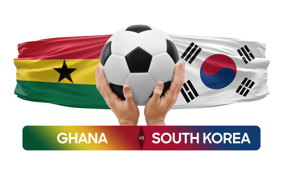 Ghana vs South Korea national teams soccer football match competition concept.