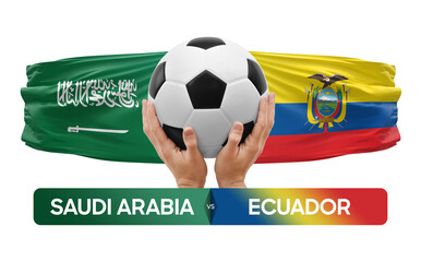 Saudi Arabia vs Ecuador national teams soccer football match competition concept.