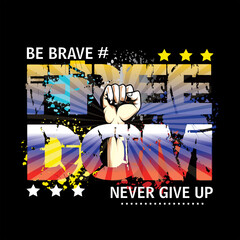 freedom slogan tee graphic typography for t shirt illustration, stock vector, art, style