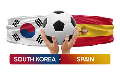 South Korea vs Spain national teams soccer football match competition concept.