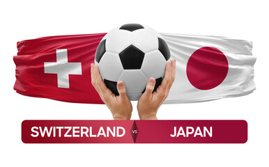 Switzerland vs Japan national teams soccer football match competition concept.