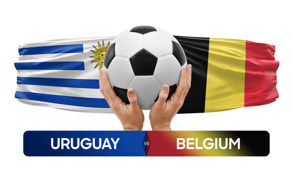 Uruguay vs Belgium national teams soccer football match competition concept.