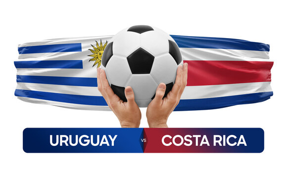 Uruguay vs Costa Rica national teams soccer football match competition concept.