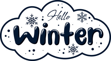 Sticker, inscription, lettering hello winter in the form of cloud with snow on transparent background