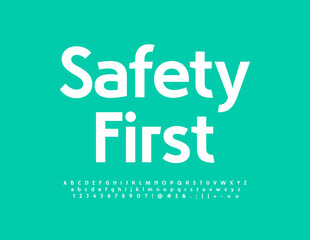 Vector sign concept Safety First. White modern Font. Stylish simple Alphabet Letters, Numbers and Symbols set