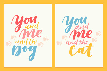 Cat and dog phrase colorful poster. Inspirational quotes about cat, dog and domestical pets. Hand written phrases for poster, cat and dog adoption lettering. Adopt a cat, dog.