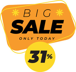 Thirty one 31 percent big sales only today banner label yellow