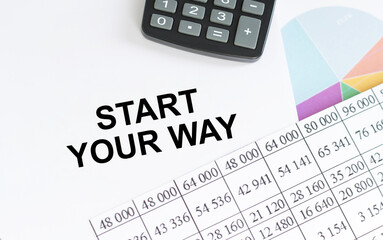 Start Your Way. text on white notepad paper on light background near calculator, plant, table clock.
