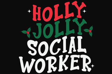Holly Jolly  Social Worker Christmas T-Shirt Design