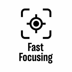 "Fast Focusing" vector information sign