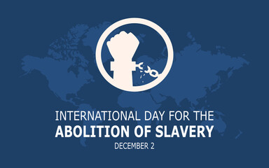 Vector illustration of international day for the abolition of slavery, celebrated december 2nd