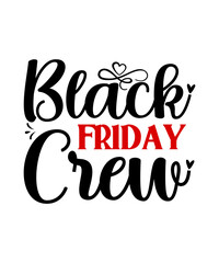 Black Friday SVG Bundle, Black Friday PNG Bundle, Black Friday Crew, Black Friday Squad,Black Friday SVG bundle,Black friday squad, crew,Black friday quotes,Black friday shopping,Tee for Group T Shirt