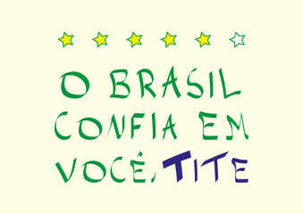 O BRASIL CONFIA EM VOCÊ, TITE. Brazil trusts in you, Tite. Hexa soccer Brazil. Brazilian Portuguese Hand Lettering Calligraphy.
