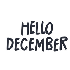 Hello December quote.