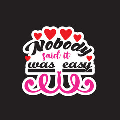 nobody said it was easy