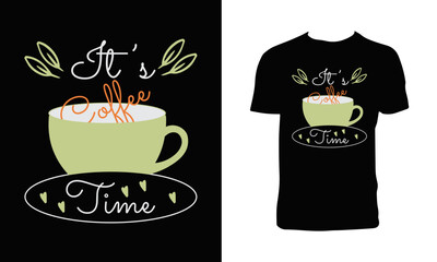 It's Coffee Time T Shirt Design