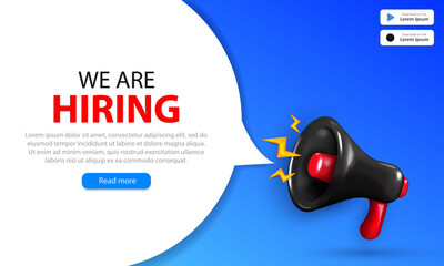 We're hiring web banner with 3d glossy shouting  megaphone and chat bubble with text and buttons. Bright landing page with Realistic loudspeaker for advertisement, job offering, recruiting, employment