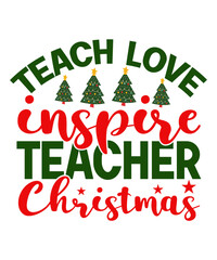 Teach Love Inspire Teacher Christmas SVG