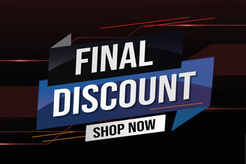 Final discount tag. Banner 3d design template for marketing. Special offer promotion or retail. background banner modern graphic design for store shop, online store, website, landing page	