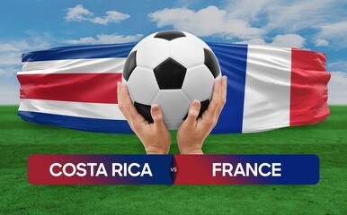 Costa Rica vs France national teams soccer football match competition concept.