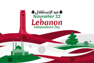 Translation: Independence day. November 22, happy independence day of Lebanon Vector Illustration. Suitable for greeting card, poster and banner. - obrazy, fototapety, plakaty