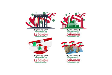 Translation: Independence day. November 22, happy independence day of Lebanon Vector Illustration. Suitable for greeting card, poster and banner.