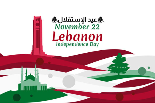 Translation: Independence day. November 22, happy independence day of Lebanon Vector Illustration. Suitable for greeting card, poster and banner. - Powered by Adobe