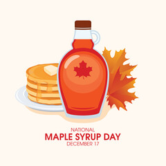 National Maple Syrup Day vector. Bottle of syrup and maple leaves drawing. Pancakes with maple syrup breakfast still life icon vector. December 17. Important day